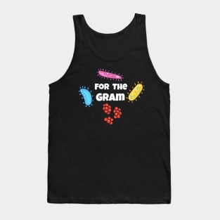 For The Gram Microbiologist Tank Top